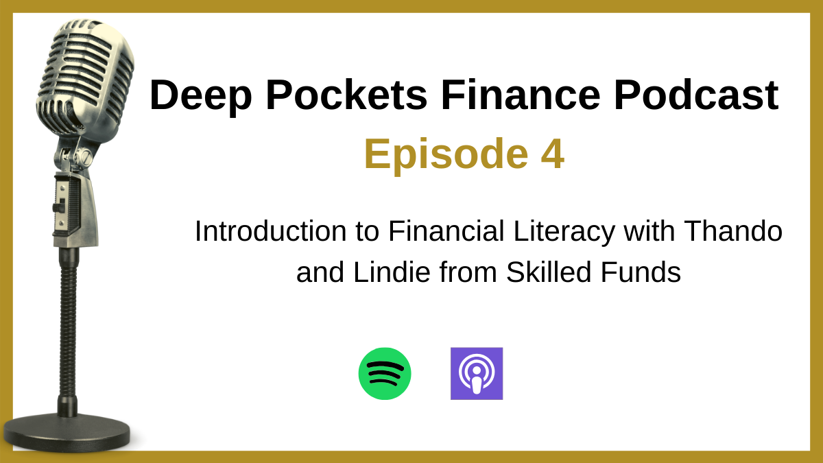 4. Introduction to Financial Literacy with Thando and Lindie Jacobs from Skilled Funds